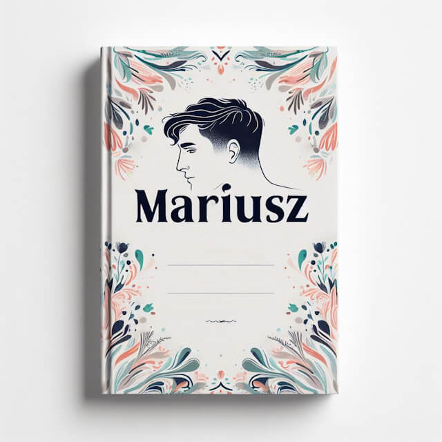 Mariusz – znaczenie, pochodzenie, imieniny, znane osoby